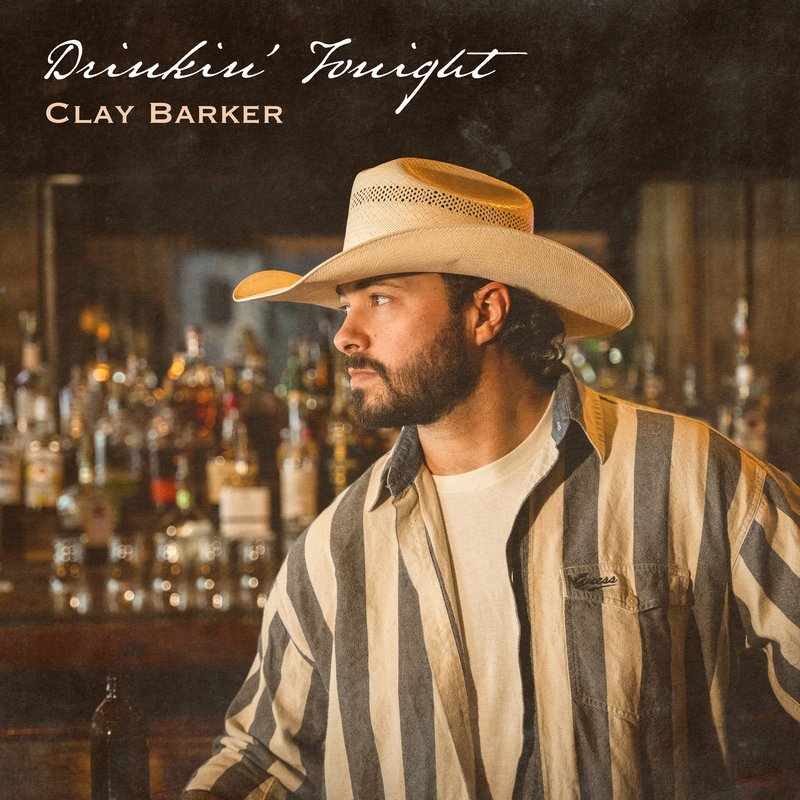Drinkin' Tonight - Clay Barker